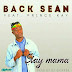 MUSIC: Back Sean feat Prince Kay - Slay Mama (Prod By DJ SNIPPER)