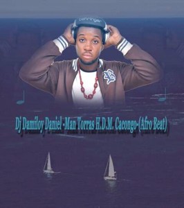 (Afro Beat) Dj Damiloy - Man Torras H.D.M Cacongo (2018) 