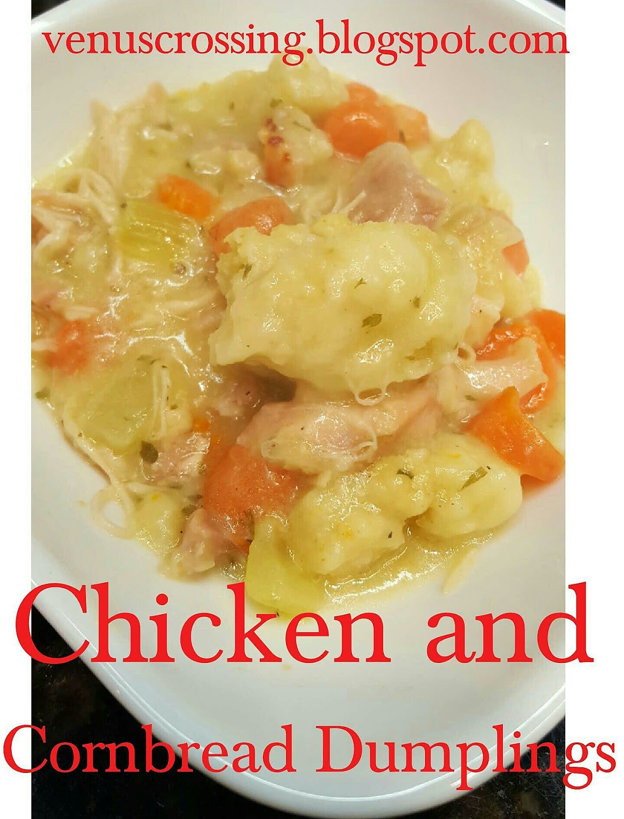 Venus Crossing with Liss Chicken and Cornbread Dumplings