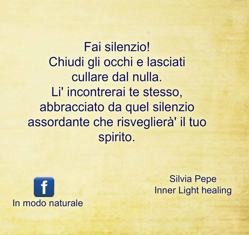 Quel Silenzio Che Assorda Inner Light Healing In Modo Naturale
