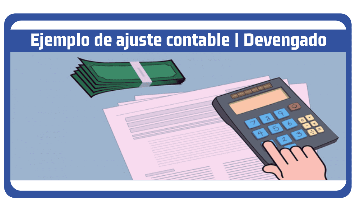 Ejemplo de ajuste contable - Devengado