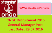 ONGC Recruitment 2016 for General Manager Post Apply Online Here