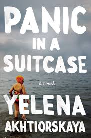 January selection: Yelena Akhtiorskaya's Panic in a Suitcase