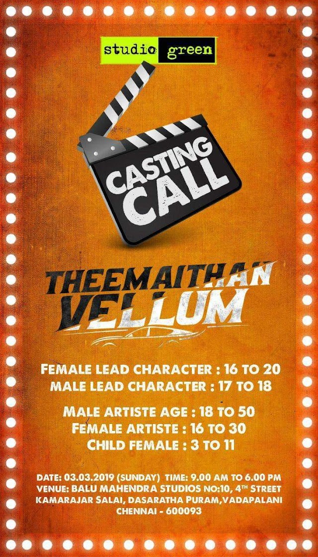 OPEN AUDITION CALL FOR MOVIE "THEEMAITHAN VELLUM" BY STUDIO GREEN STARRING GOUTHAM KARTHIK