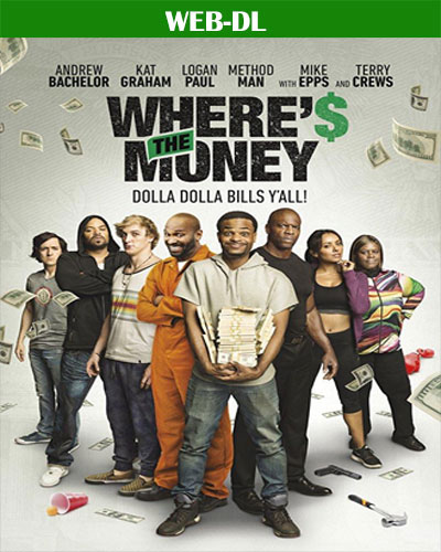 Where's the Money (2017) 1080p WEB-DL Inglés [Subt. Esp] (Comedia)