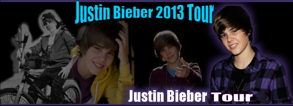 © Justin Bieber Tour 2013 Justin Bieber 2013 Chat Room Justin Bieber Turkey Justin Bieber Resimleri