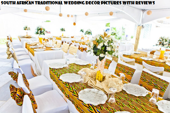 South African Traditional Wedding Decor Pictures With Reviews