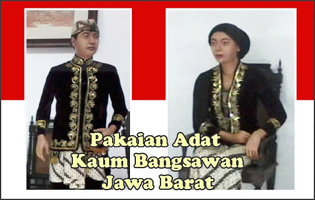 Gambar Pakaian Adat Kaum Bangsawan Jawa Barat
