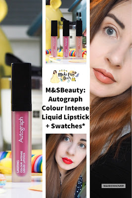 M&SBeauty: Autograph Colour Intense Liquid Lipstick + Swatches*