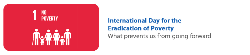International Day for the Eradication of Poverty: What prevents us from going forward