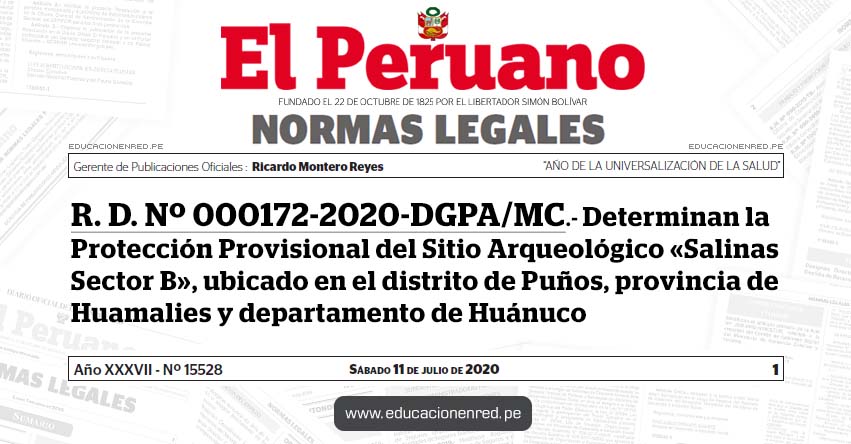 R. D. Nº 000172-2020-DGPA/MC.- Determinan la Protección Provisional del Sitio Arqueológico «Salinas Sector B», ubicado en el distrito de Puños, provincia de Huamalies y departamento de Huánuco R. D. Nº 000172-2020-DGPA/MC.- Determinan la Protección Provisional del Sitio Arqueológico «Salinas Sector B», ubicado en el distrito de Puños, provincia de Huamalies y departamento de Huánuco