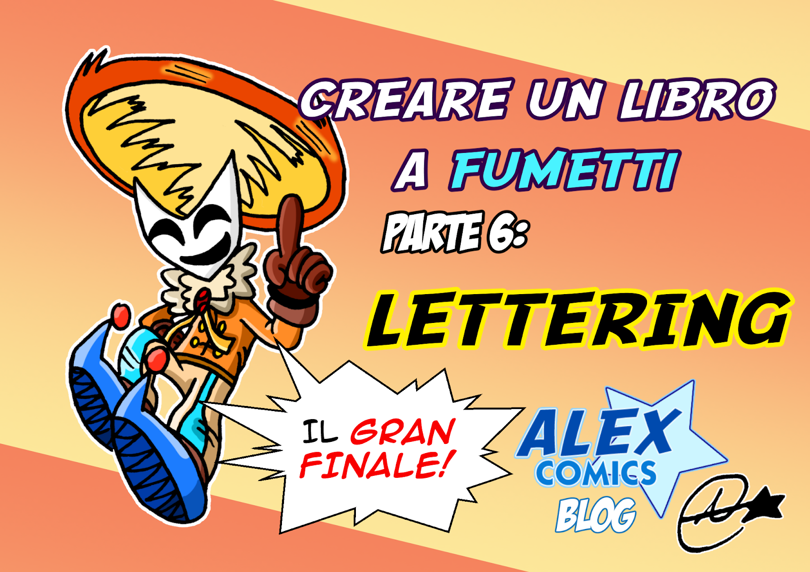 Alex Comics Blog Creare Un Libro A Fumetti Parte 6 Lettering