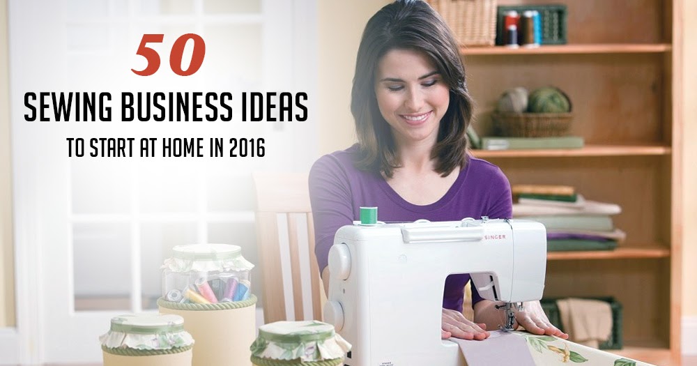 50 Best Sewing Business Ideas to Start at Home in 2016