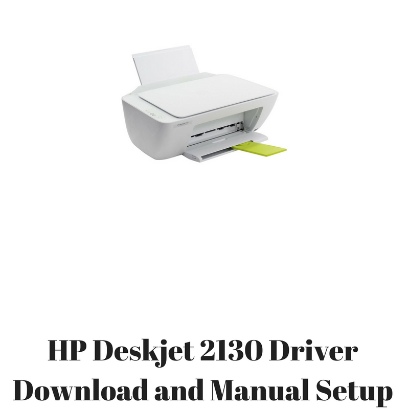 hp deskjet 2130 driver for windows 7 download