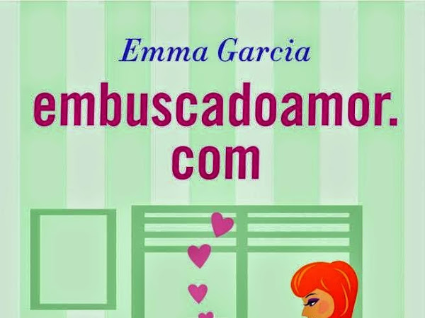 embuscadoamor.com, de Emma Garcia e Bertrand Brasil (Grupo Editorial Record)