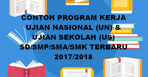 Download Contoh Program Kerja Ujian Nasional (UN) dan Ujian Sekolah (US