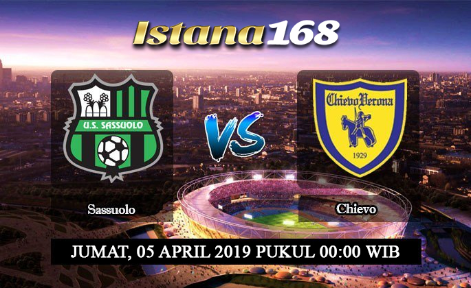 Prediksi Sassuolo vs Chievo 05 April 2019