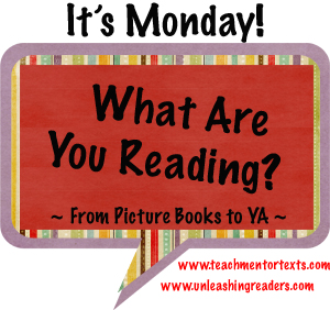 It's Monday! What Are You Reading?