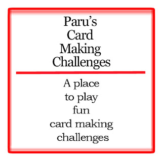 Paru's card making challenges