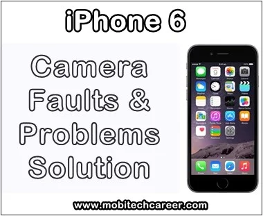 mobile, cell phone, iphone repair, smartphone, how to fix, solve, repair Apple iPhone 6, camera not working, camera not open, standby mode, camera error, camera not save pictures, camera not captures pics, problems, faults, jumper, solution, kaise kare hindi me, camera repairing, tips, guide, video, pdf books, download, in hindi.