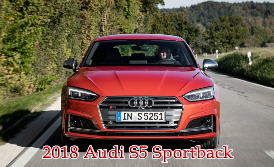 2018 Audi S5 Sportback First Drive Otomotif Review Auto Reader