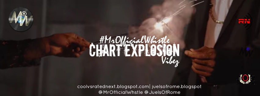#MrOfficialWhistle Chart Explosions & Chart Banger's