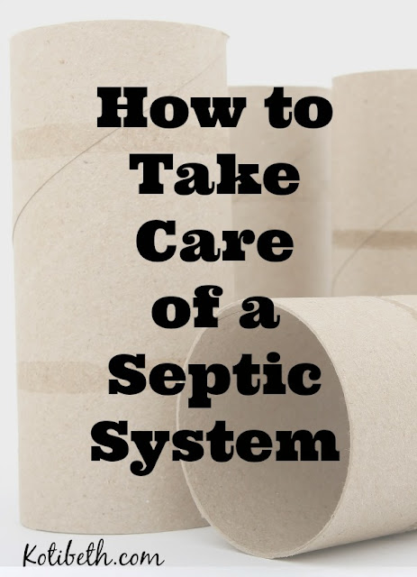 How to take care of a septic system.