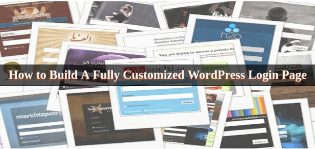 How to Build A Fully Customized WordPress Login Page How to Build A Fully Customized WordPress Login Page