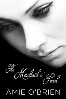 The Merchant's Pearl - a captivating and unforgetable historical romance by Amie O'Brien