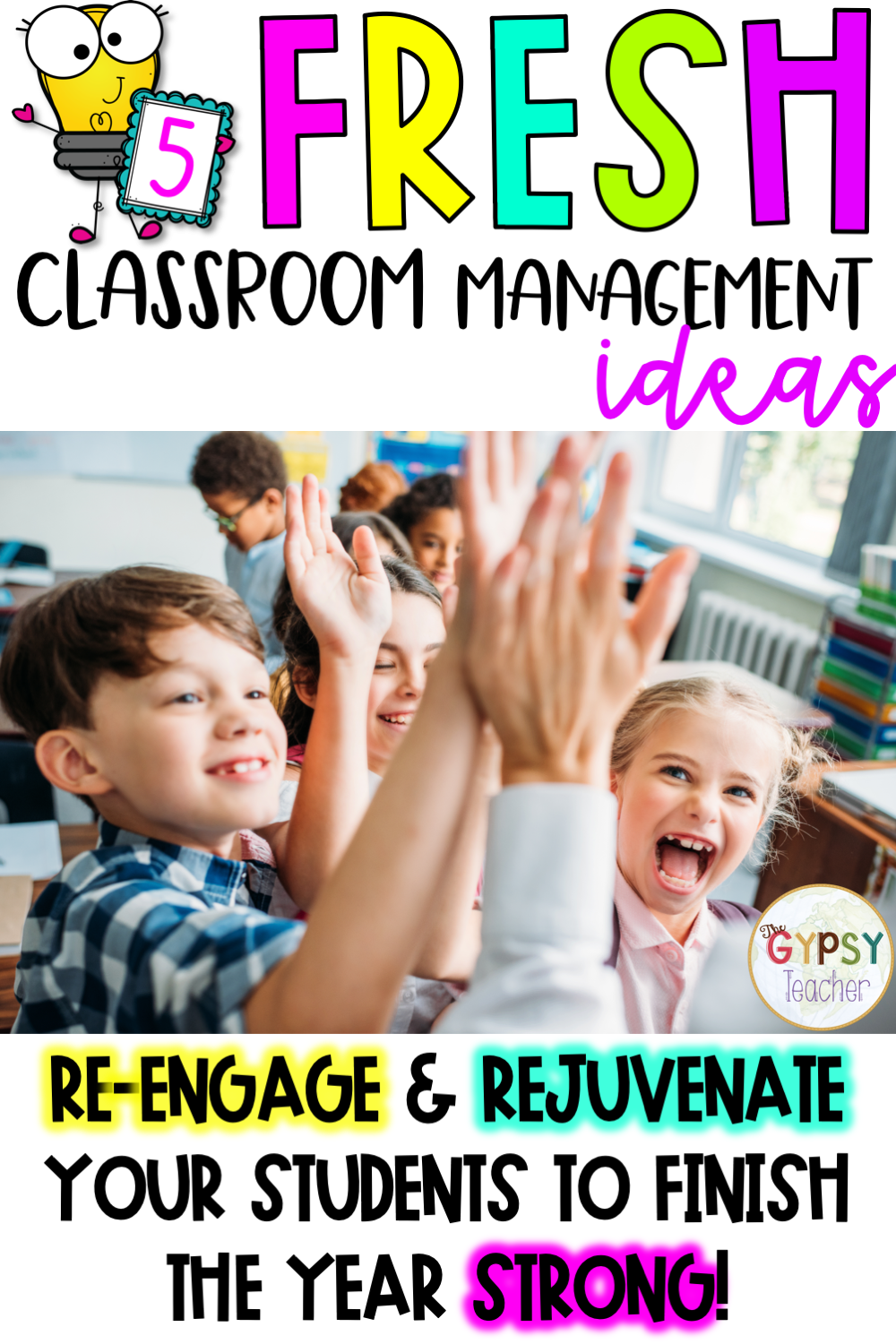 5 Fresh Classroom Management Ideas to Reengage & Rejuvenate your