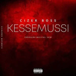 Cizer Boss - Kessemussi (Prod. by HCM)