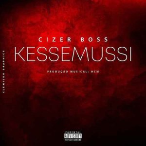 Cizer Boss - Kessemussi (Prod. by HCM) 