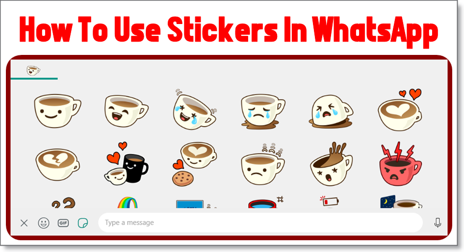 How To Use Stickers In WhatsApp ItsVRTechUpdates