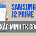 Xóa xác minh tài khoản Google cho Samsung Galaxy J2 Prime (SM-G532) bằng TalkBack