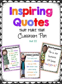 http://www.teacherspayteachers.com/Product/Inspiring-Quotes-for-your-Classroom-Decor-SET-II-1130416