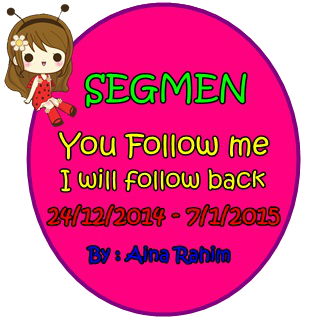 http://ainarahimar.blogspot.com/2014/12/segmen-you-follow-me-i-will-follow-you.html