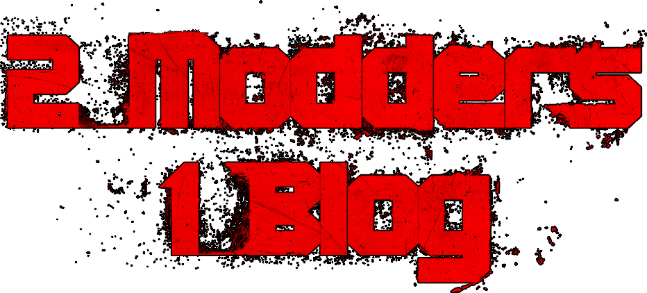 2 Modders 1 Blog