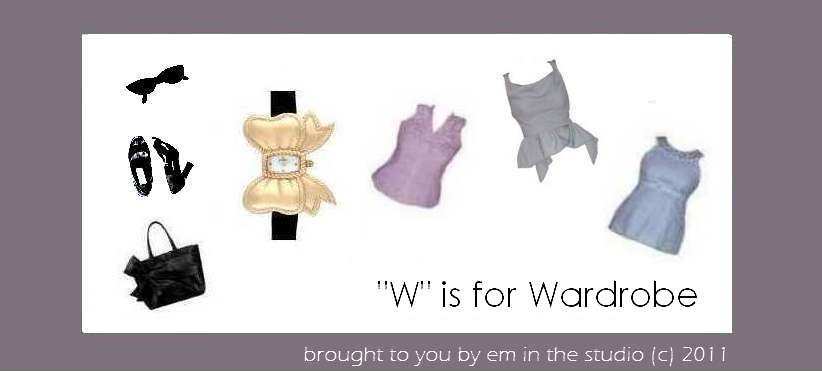 "W" is for Wardrobe