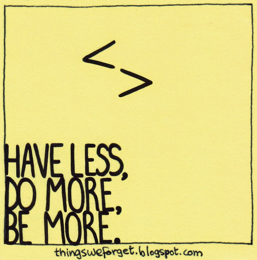 Things We 1118 Have less, do more, be more.