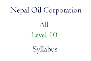 Nepal Oil Corporation Syllabus Level 10