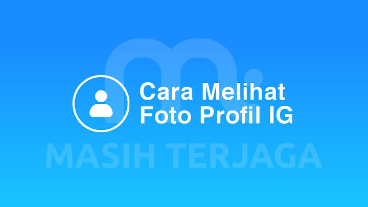 Cara Melihat Foto Profil Instagram Cara Melihat Foto Profil Instagram