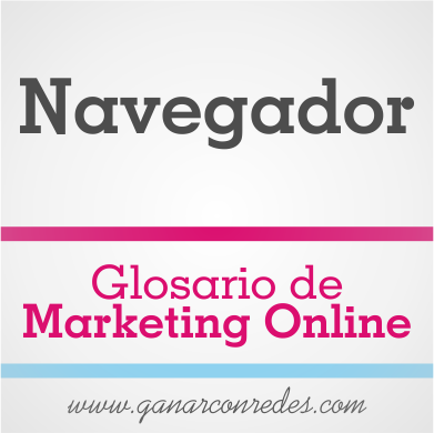 Navegador | Glosario de marketing Online