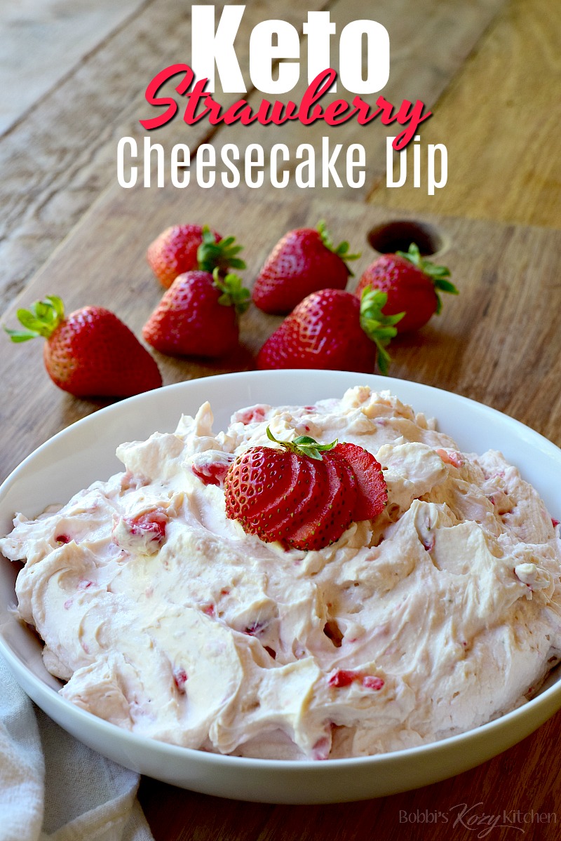 Keto Strawberry Cheesecake Dip Bobbi's Kozy Kitchen