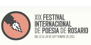 XIX FESTIVAL INTERNACIONAL DE POESÍA DE ROSARIO/21 al 26 de septiembre de 2011