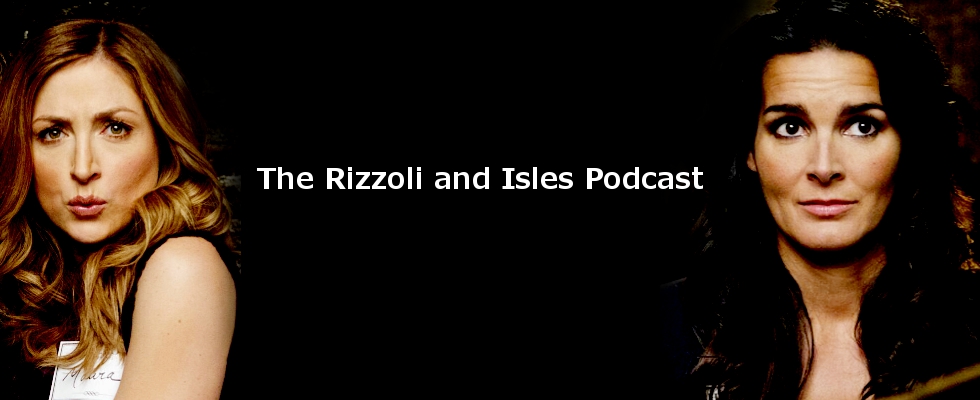 The Rizzoli and Isles Podcast