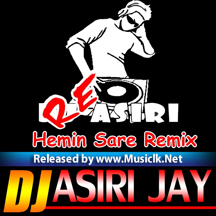 Hemin Sare Awith Remix DJ Asiri