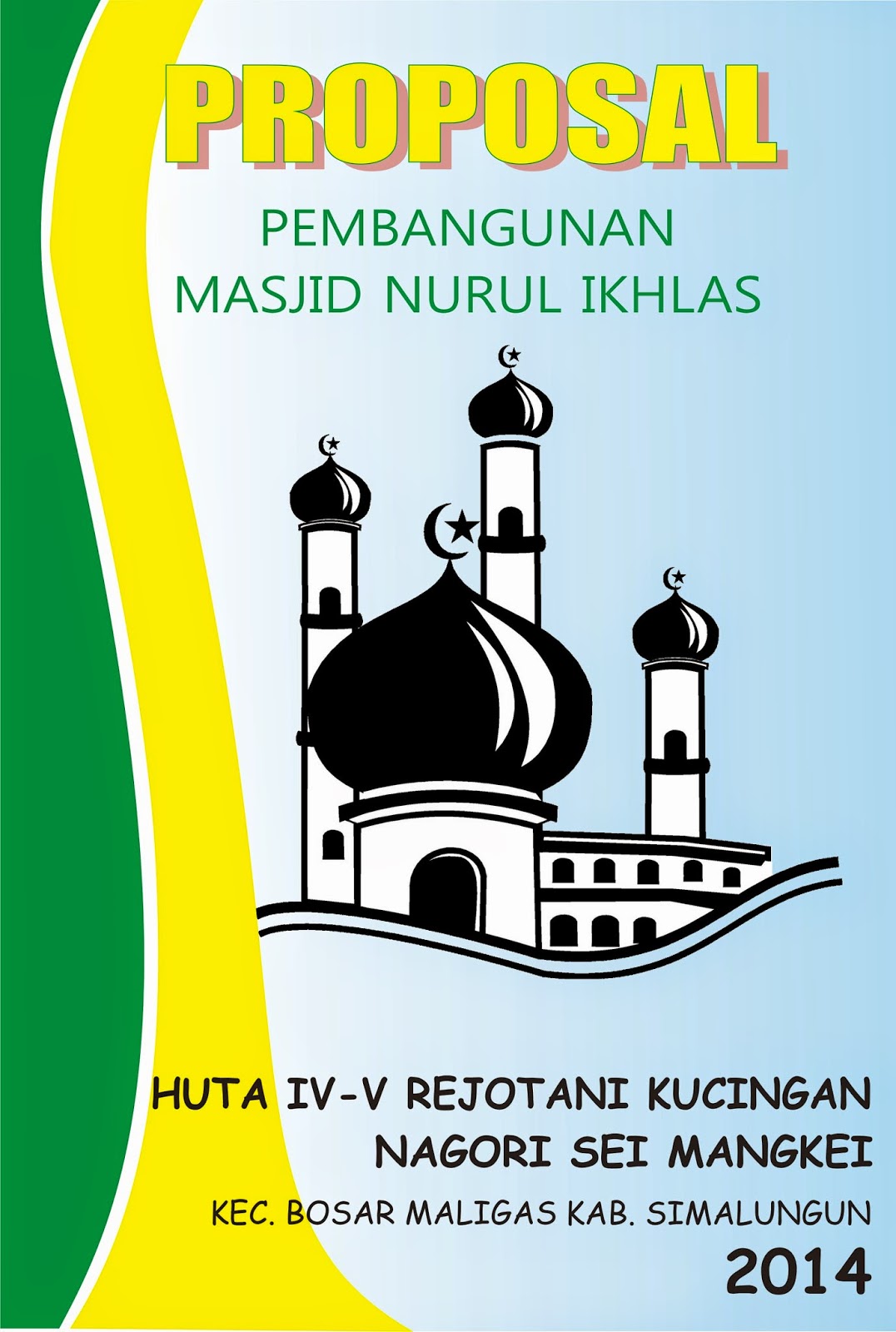 Proposal Pembangunan Masjid Nurul Ikhlas ~ Masjid Nurul Ikhlas