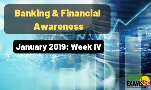 Banking & Financial Awareness January 2019: Week IV 