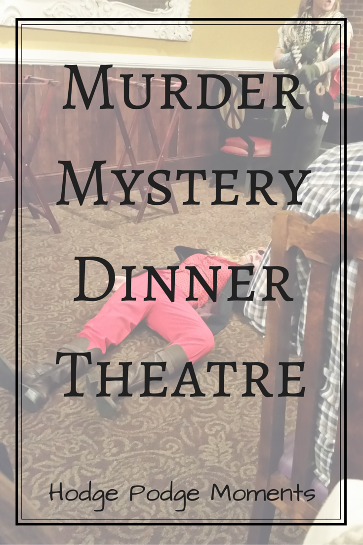 Murder Mystery Dinner Theatre | Hodge Podge Moments