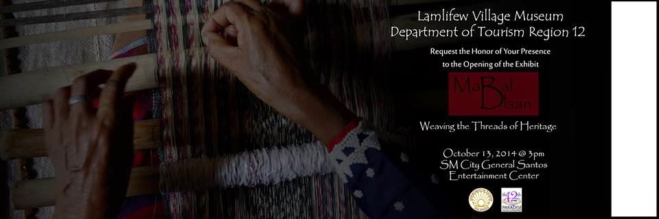 Mabal Blaan:Weaving the Threads of Heritage Exhibit